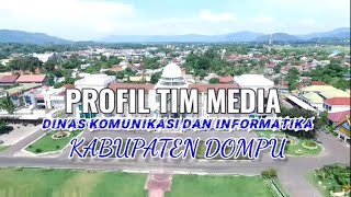 PROFIL TIM MEDIA DINAS KOMINFO KABUPATEN DOMPU