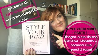 Style your mind #1: APPLICA IL LIFE COACHING A TE STESSO!