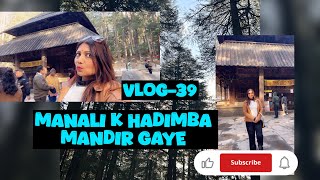 Manali k Hadimba mandir gaye / Leenazlife/ vlog 39/ live