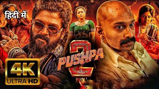 PUSHPA 2 | 2025 || Allu Arjun || New Released South Hindi Dubbed Full Action Movie In 4K | Shrivalli