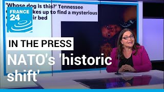NATO's 'historic shift', replacement theory and 'Whose dog is in my bed?' • FRANCE 24 English