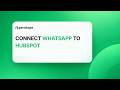 How do I connect WhatsApp to HubSpot?
