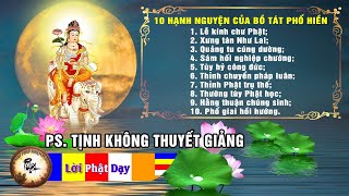 10 Hạnh Nguyện Của Bồ Tát Phổ Hiền - PS Tịnh Không giảng | Phật Pháp Nhiệm Màu