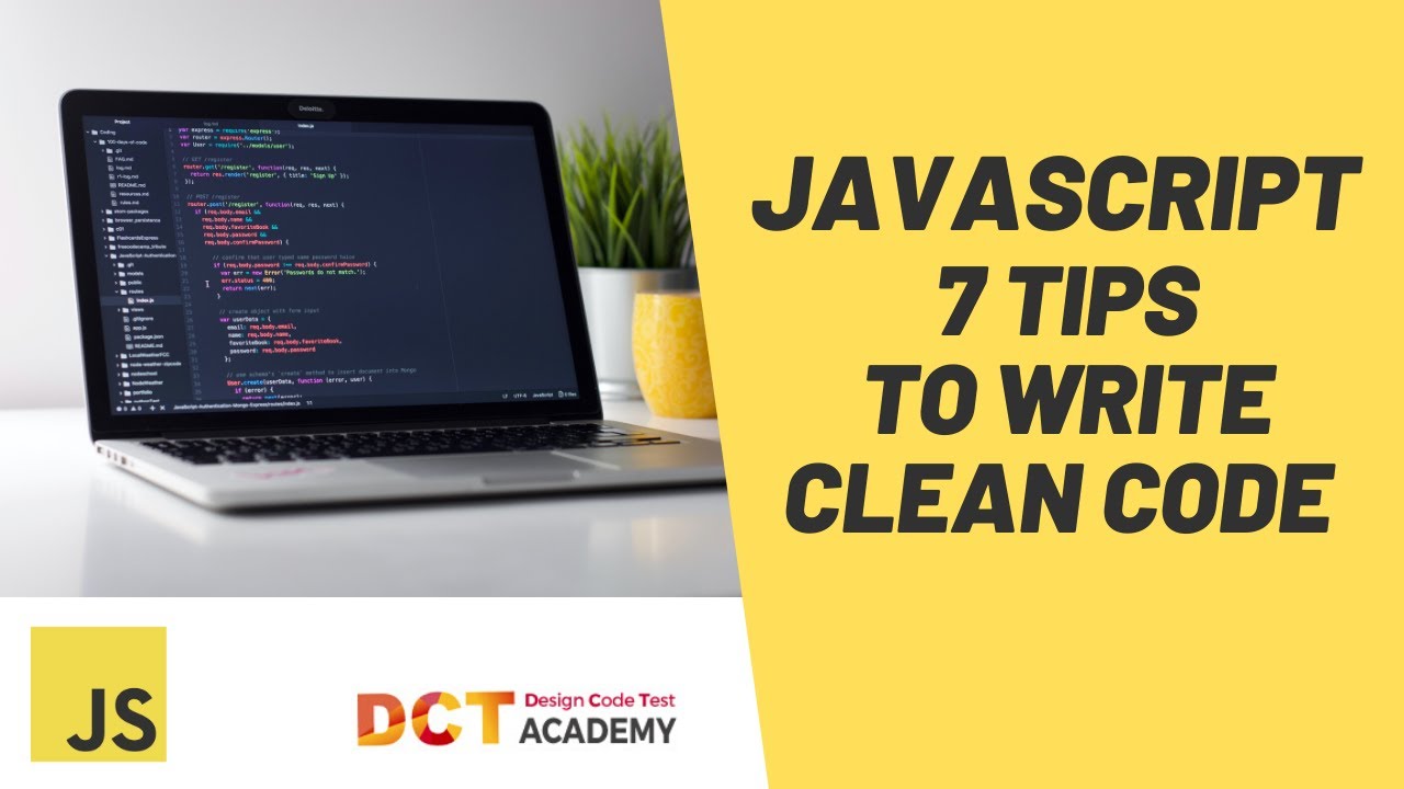 7 Tips To Write Clean Code In Javascript Youtube