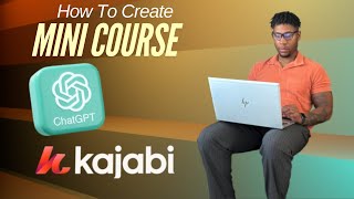 Create Mini Course With  Kajabi + ChatGPT