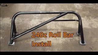 240z Roll Bar Install + Update on Things