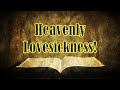 Heavenly Lovesickness! || Charles Spurgeon - Volume 9: 1862