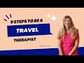 9 Steps to Take to be a Traveling Therapist