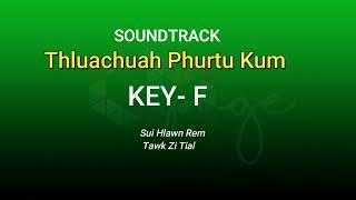 Thluachuah Phurtu Kum Karaoke Key F