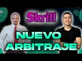 Nuevo ARBITRAJE utilizando SKRILL 💥🔥