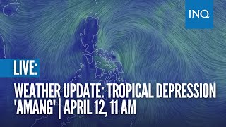Weather Update: Tropical Depression 'Amang' | April 12, 11 AM