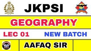 JKP Sub Inspector 2025 (LEC 01) GEOGRAPHY by AAFAQ SIR / JK POLICE SI / JKSSB NT