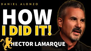 How I Did It! - Daniel Alonzo \u0026 Hector LaMarque