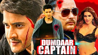 Mahesh Babu | Full Hindi Dubbed South Indian Action Movie | Dumdaar Captain | Kriti Sanon
