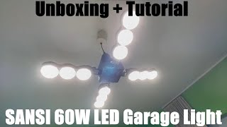 SANSI 60W LED Garage Light 6000lm Super Bright E26 workplaces Ceiling Light unboxing + instructions