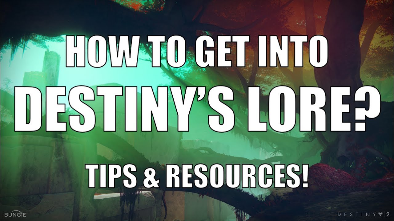 Destiny 2: How To Get Into The Lore - Starting Tips & Resources! - YouTube