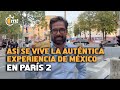 Así se vive la auténtica experiencia de México en París 2