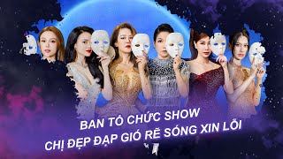 Vì sao Ban tổ chức show 'Chị đẹp đạp gió rẽ sóng' phải xin lỗi | Vén màn showbiz