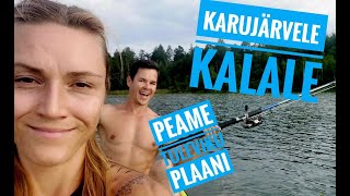 Karujärvele kalale.  Peame tuleviku plaani.