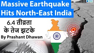 Massive Earthquake Hits Assam 6.4 तीव्रता के तेज झटके