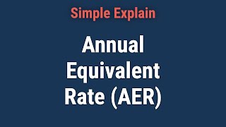 What Is the Annual Equivalent Rate (AER)?