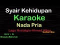 SYAIR KEHIDUPAN-Lagu Nostalgia -Ahmad Albar|KARAOKE NADA PRIA -Male-Cowok-Laki-laki@ucokku​⁠