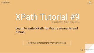 Xpath Tutorial #9: Learn to write XPath for iframe elements and iframe!!