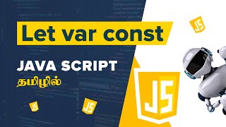 Detailed explanation about let var const in javascript - Tamil.