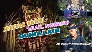 Menguak Misteri Leak, Ngiring dan Dunia Lain #ngiring #dunialain #taksupoleng