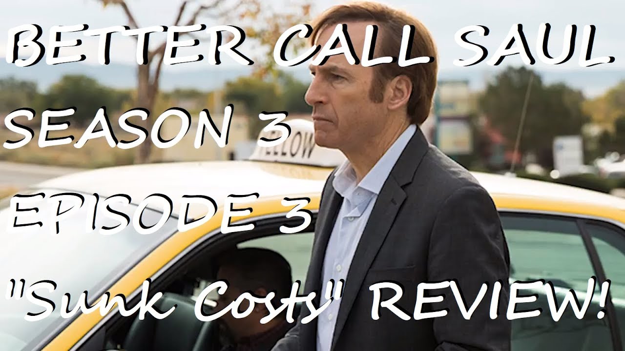 BETTER CALL SAUL: SEASON 3 EPISODE 3 "Sunk Costs" REVIEW! - YouTube