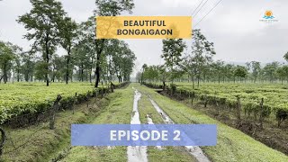 Beautiful Bongaigaon - Episode 2 - Tourist Places in Bongaigaon, Assam