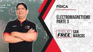 FÍSICA -  Electromagnetismo Parte 03 [CICLO FREE]