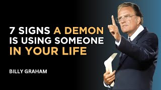 7 Signs A Demon Is Using Someone In Your Life - Billy Graham