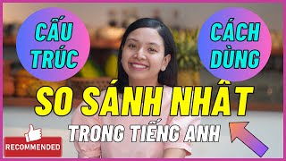 Công thức và Cách dùng SO SÁNH NHẤT trong tiếng Anh (rất dễ nhớ) | KISS English