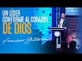 Un Líder Conforme al Corazón de Dios | Pastor Francisco Gutiérrez #108