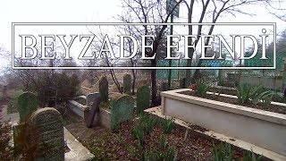 Beyzade Efendi Türbesi - Türbeler TV