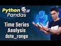 Pandas Time Series Analysis Part 2: date_range