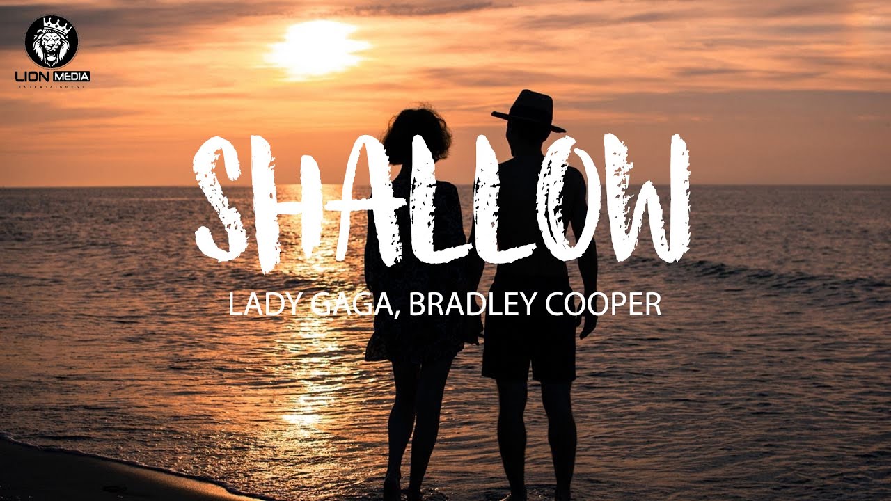 Lady Gaga, Bradley Cooper - Shallow (Lyrics) (A Star Is Born Soundtrack ...