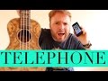 Telephone - Beyonce & Lady Gaga (Ukulele Tutorial)