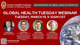 Mar 19, 2024 Global Health Tuesday Webinar: Advancing Global Health with AI