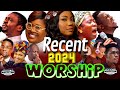 Recent 2024 Worship Songs - Ebuka Songs, Judikay, Nathaniel Bassey, Mercy Chinwo, Prosper Germoh