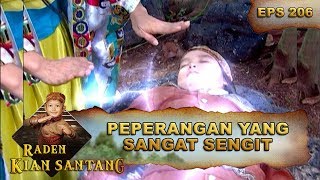 Peperangan Yang Memakan Banyak Korban Jiwa -  Raden Kian Santang Eps 206 Part 1