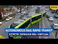 Autonomous Rail Rapid Transit - Kereta dengan Rel Virtual