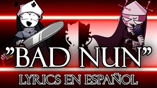 BAD NUN - Lyrics en Español - Friday Night Fever - FNF Taki vs. Sarvente
