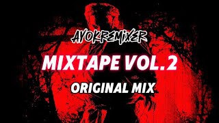 AYOK REMIXER - MIXTAPE VOL.2 (ORIGINAL MIX)