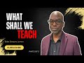 What Shall We Teach - Elder Dwayne Lemon @ OCI (2 of 3)