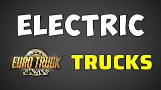 Yes, Electric Trucks WILL come to ETS2 & ATS.