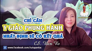 Chỉ cần y giáo phụng hành nhất định sẽ có kết quả