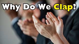 Why Do We Clap When We’re Entertained?