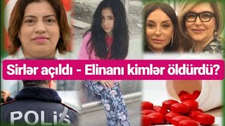 Elina intihar etmədi, öldürüldü - DETALLAR - QATİLLƏR